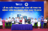 Ra mắt Trạm cấp cứu vệ tinh 115 tại Bệnh viện Đa khoa Tâm Anh TP.Hồ Chí Minh